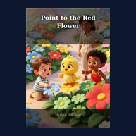 Cover of Point to the Red Flower