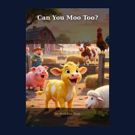 Cover of Can You Moo Too?