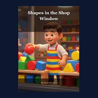 Cover of Shapes in the Shop Window
