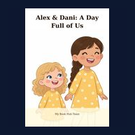 Cover of Alex & Dani: A Day Full of Us