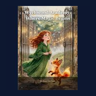 Cover of Wychwood Academy: Where Magic Begins