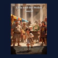 Cover of Livia and the Stolen Laurel