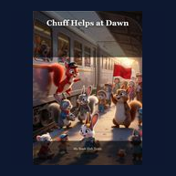 Cover of Chuff Helps at Dawn