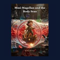 Cover of Mini-Magellan and the Body Seas